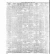 Dublin Daily Express Saturday 17 April 1909 Page 6
