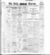 Dublin Daily Express Saturday 24 April 1909 Page 1