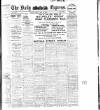 Dublin Daily Express Friday 28 May 1909 Page 1