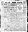 Dublin Daily Express Saturday 13 April 1912 Page 1