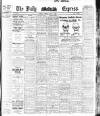Dublin Daily Express Friday 03 May 1912 Page 1