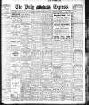 Dublin Daily Express Thursday 13 February 1913 Page 1