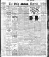 Dublin Daily Express Saturday 15 February 1913 Page 1