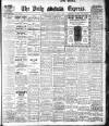 Dublin Daily Express Thursday 10 April 1913 Page 1