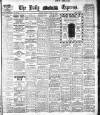 Dublin Daily Express Friday 11 April 1913 Page 1
