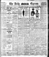 Dublin Daily Express Tuesday 15 April 1913 Page 1