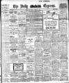 Dublin Daily Express Saturday 19 April 1913 Page 1