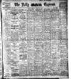 Dublin Daily Express Tuesday 10 February 1914 Page 1