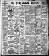 Dublin Daily Express Saturday 04 April 1914 Page 1