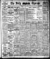 Dublin Daily Express Saturday 11 April 1914 Page 1