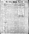 Dublin Daily Express Monday 07 December 1914 Page 1