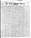 Dublin Daily Express Saturday 20 November 1915 Page 1