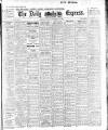 Dublin Daily Express Tuesday 30 November 1915 Page 1