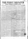 Penny Despatch and Irish Weekly Newspaper Saturday 14 December 1861 Page 1