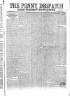 Penny Despatch and Irish Weekly Newspaper Saturday 23 May 1863 Page 1