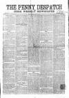 Penny Despatch and Irish Weekly Newspaper Saturday 30 April 1864 Page 1