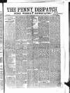 Penny Despatch and Irish Weekly Newspaper Saturday 10 March 1866 Page 1