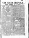 Penny Despatch and Irish Weekly Newspaper Saturday 24 March 1866 Page 1