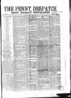 Penny Despatch and Irish Weekly Newspaper Saturday 28 April 1866 Page 1