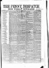 Penny Despatch and Irish Weekly Newspaper Saturday 15 September 1866 Page 1