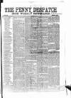 Penny Despatch and Irish Weekly Newspaper Saturday 29 September 1866 Page 1
