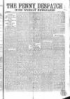 Penny Despatch and Irish Weekly Newspaper Saturday 09 March 1867 Page 1