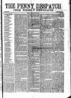 Penny Despatch and Irish Weekly Newspaper Saturday 15 June 1867 Page 1