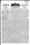 Army and Navy Gazette Saturday 29 March 1884 Page 1