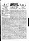 Army and Navy Gazette Saturday 16 March 1889 Page 1