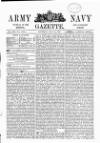 Army and Navy Gazette Saturday 13 July 1889 Page 1