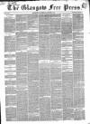 Glasgow Free Press Saturday 20 August 1853 Page 1