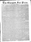Glasgow Free Press Saturday 10 September 1853 Page 1