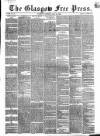 Glasgow Free Press Saturday 19 July 1856 Page 1