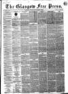 Glasgow Free Press Saturday 22 November 1856 Page 1