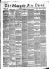 Glasgow Free Press Saturday 08 May 1858 Page 1