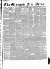 Glasgow Free Press Saturday 29 January 1859 Page 1