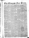 Glasgow Free Press Saturday 02 April 1859 Page 1