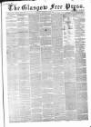 Glasgow Free Press Saturday 21 May 1859 Page 1
