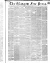 Glasgow Free Press Saturday 17 March 1860 Page 1