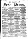 Glasgow Free Press Saturday 31 January 1863 Page 1