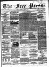 Glasgow Free Press Saturday 11 March 1865 Page 1