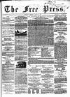 Glasgow Free Press Saturday 22 April 1865 Page 1
