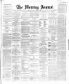 Glasgow Morning Journal Tuesday 04 March 1862 Page 1
