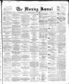 Glasgow Morning Journal Tuesday 06 May 1862 Page 1