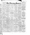 Glasgow Morning Journal Monday 28 March 1864 Page 1