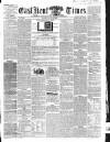 East Kent Times Saturday 28 June 1862 Page 1
