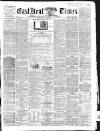 East Kent Times Saturday 12 July 1862 Page 1