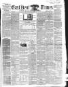 East Kent Times Saturday 09 August 1862 Page 1