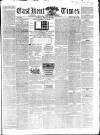 East Kent Times Saturday 21 February 1863 Page 1