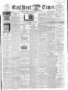 East Kent Times Saturday 18 July 1863 Page 1